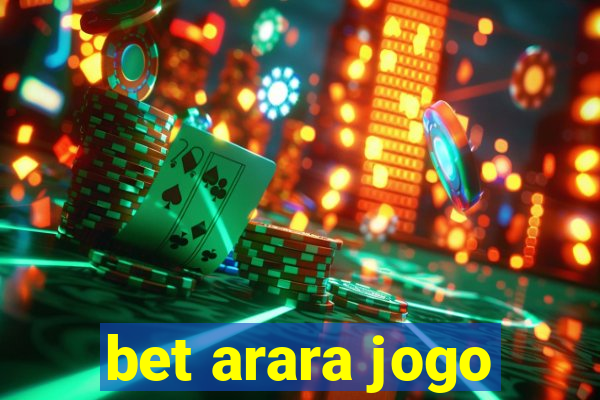 bet arara jogo